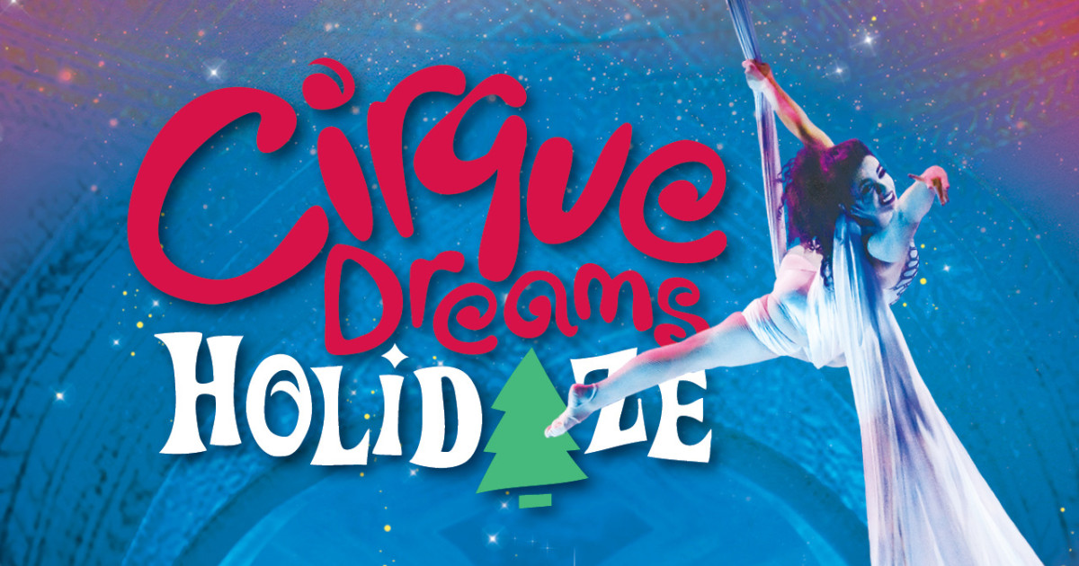 Cirque Dreams Holidaze :: CenterTix